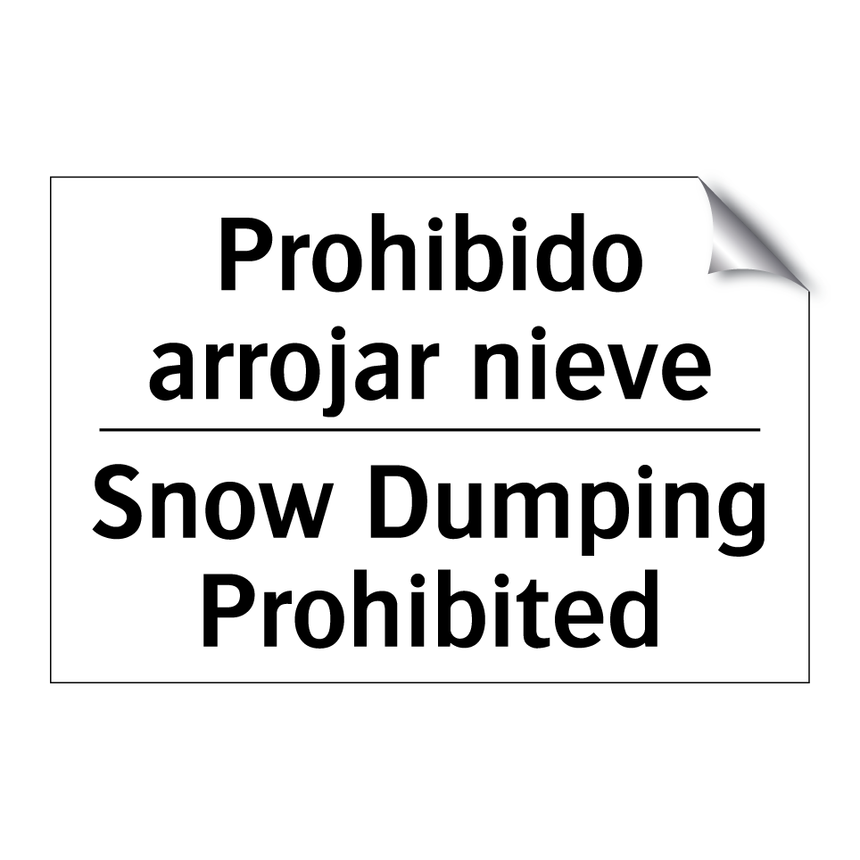 Prohibido arrojar nieve - Snow Dumping Prohibited