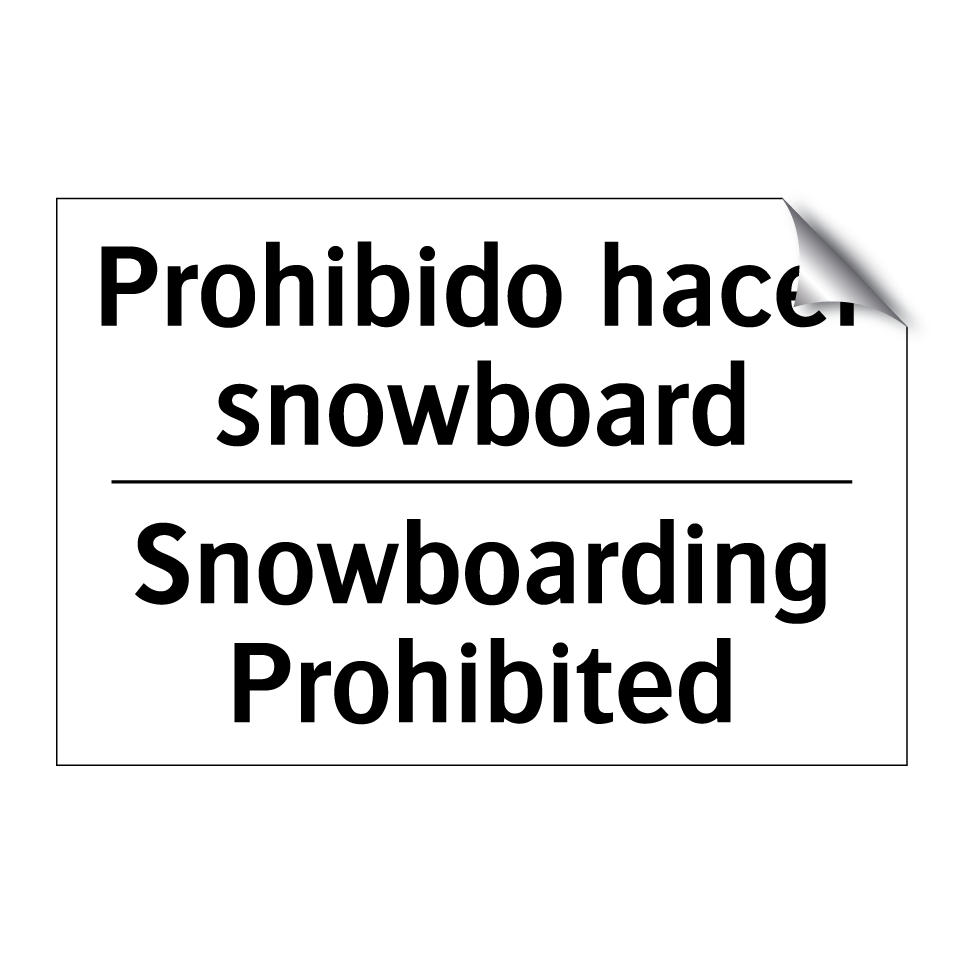 Prohibido hacer snowboard - Snowboarding Prohibited