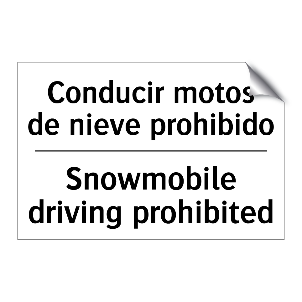 Conducir motos de nieve prohibido - Snowmobile driving prohibited