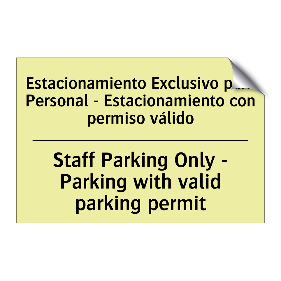 Estacionamiento Exclusivo para Personal - Estacionamiento con permiso válido - Staff Parking Only - Parking with valid parking permit