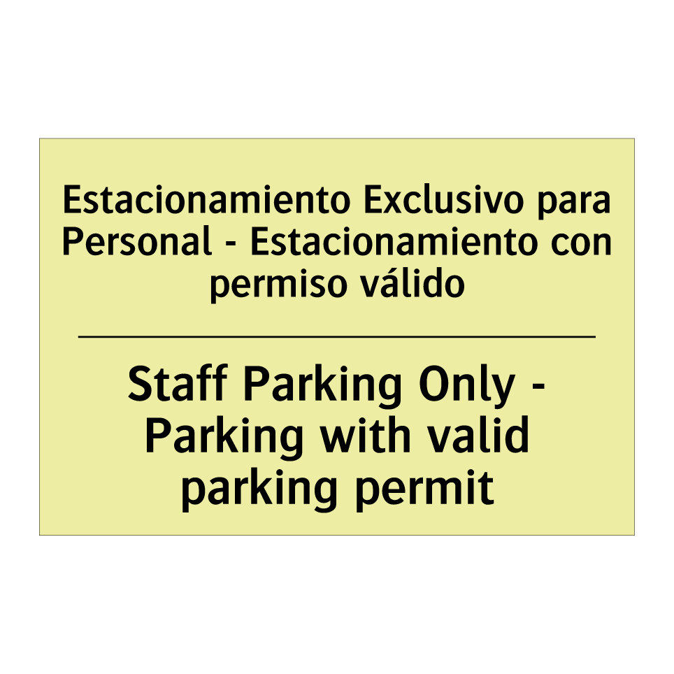 Estacionamiento Exclusivo para Personal - Estacionamiento con permiso válido - Staff Parking Only - Parking with valid parking permit
