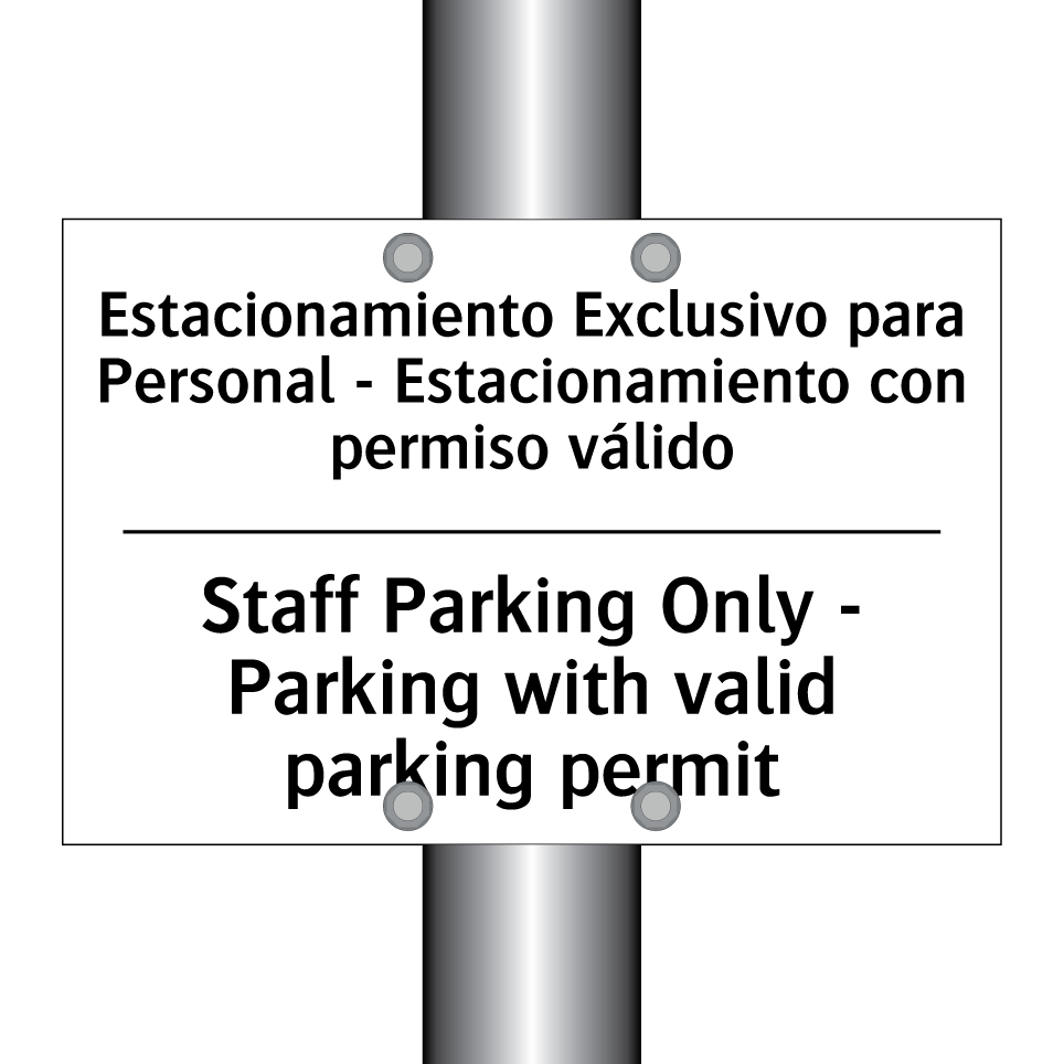 Estacionamiento Exclusivo para Personal - Estacionamiento con permiso válido - Staff Parking Only - Parking with valid parking permit