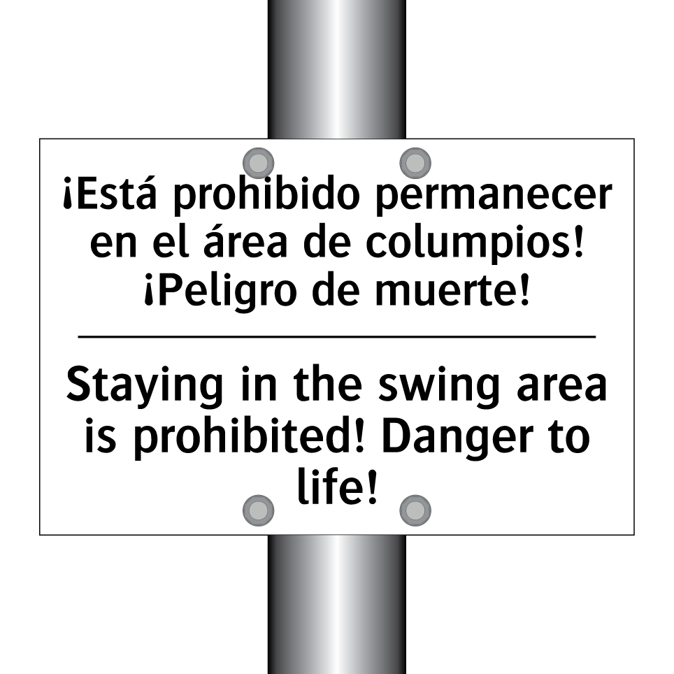 ¡Está prohibido permanecer en el área de columpios! ¡Peligro de muerte! - Staying in the swing area is prohibited! Danger to life!