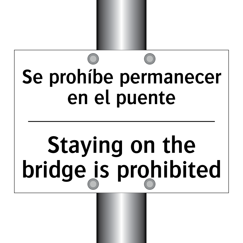 Se prohíbe permanecer en el puente - Staying on the bridge is prohibited