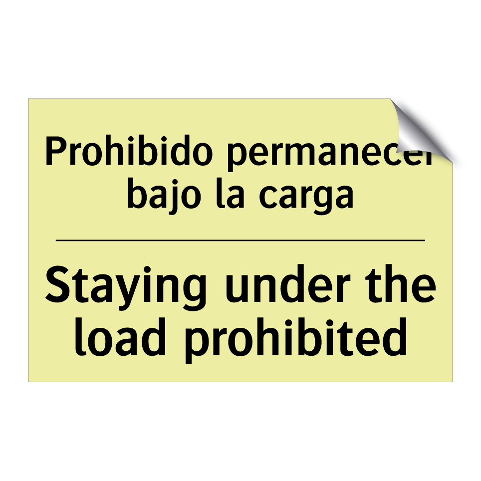 Prohibido permanecer bajo la carga - Staying under the load prohibited