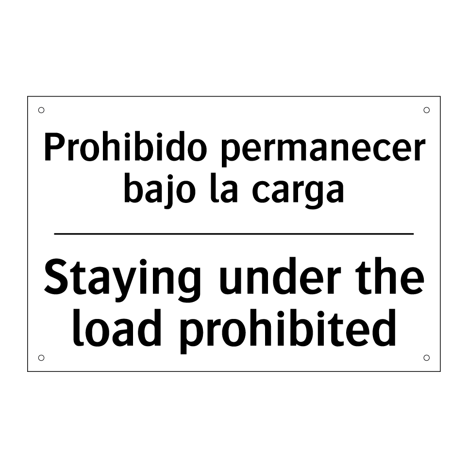 Prohibido permanecer bajo la carga - Staying under the load prohibited