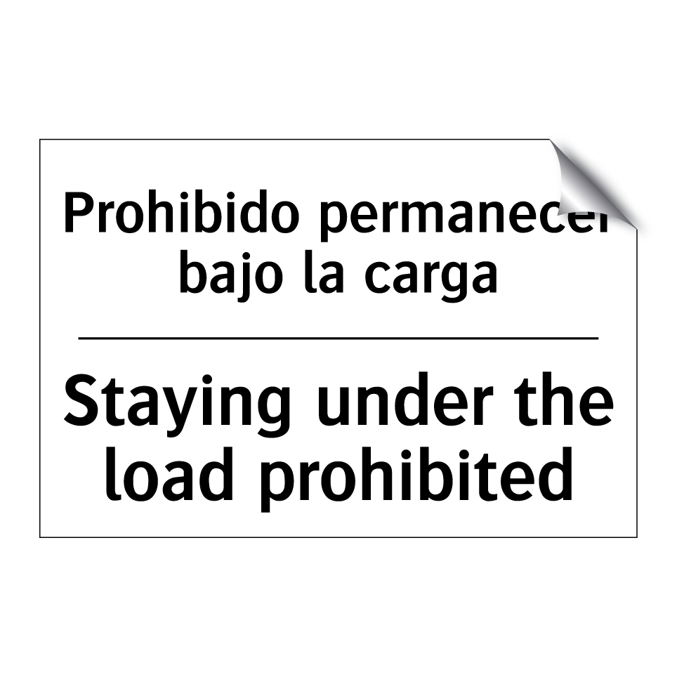 Prohibido permanecer bajo la carga - Staying under the load prohibited