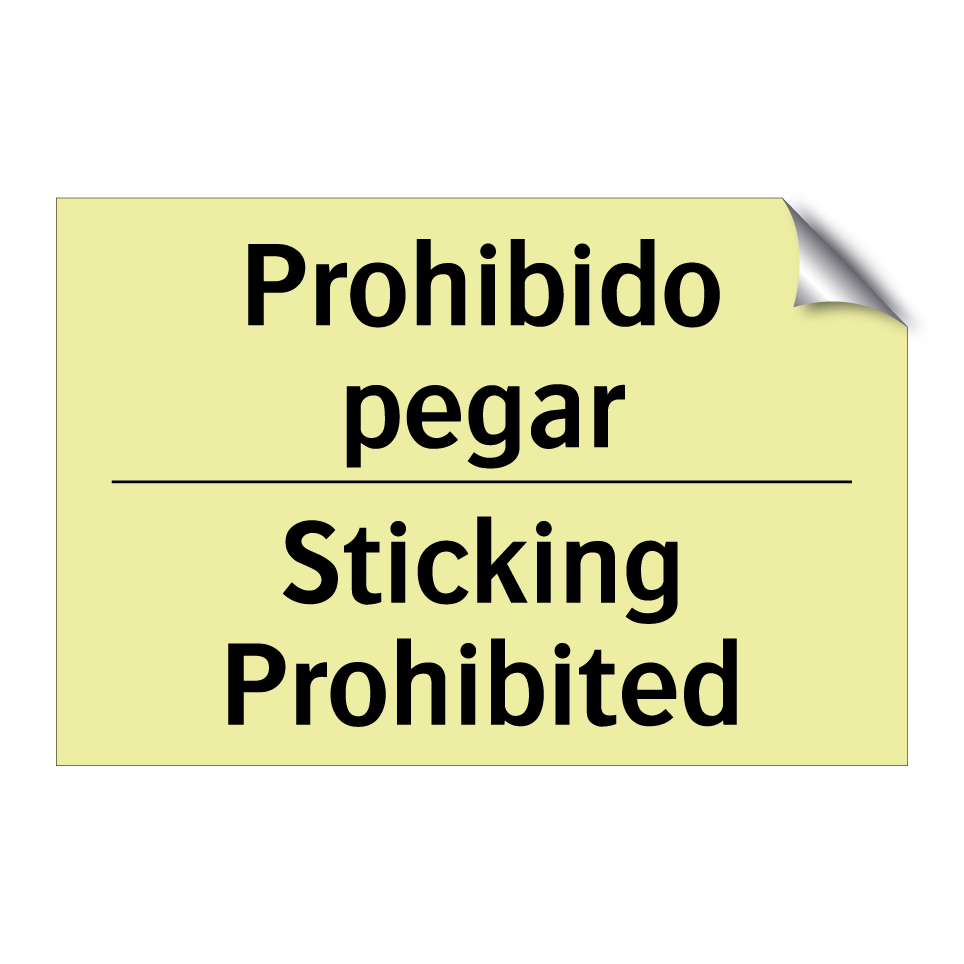 Prohibido pegar - Sticking Prohibited