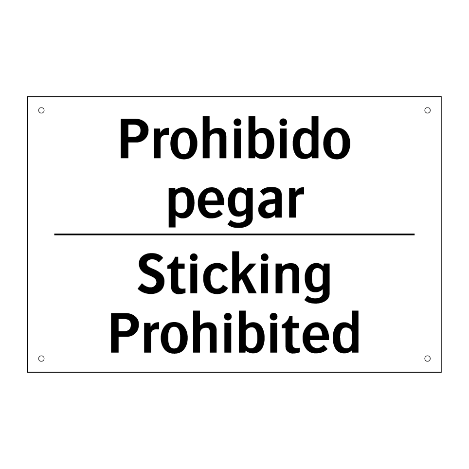 Prohibido pegar - Sticking Prohibited