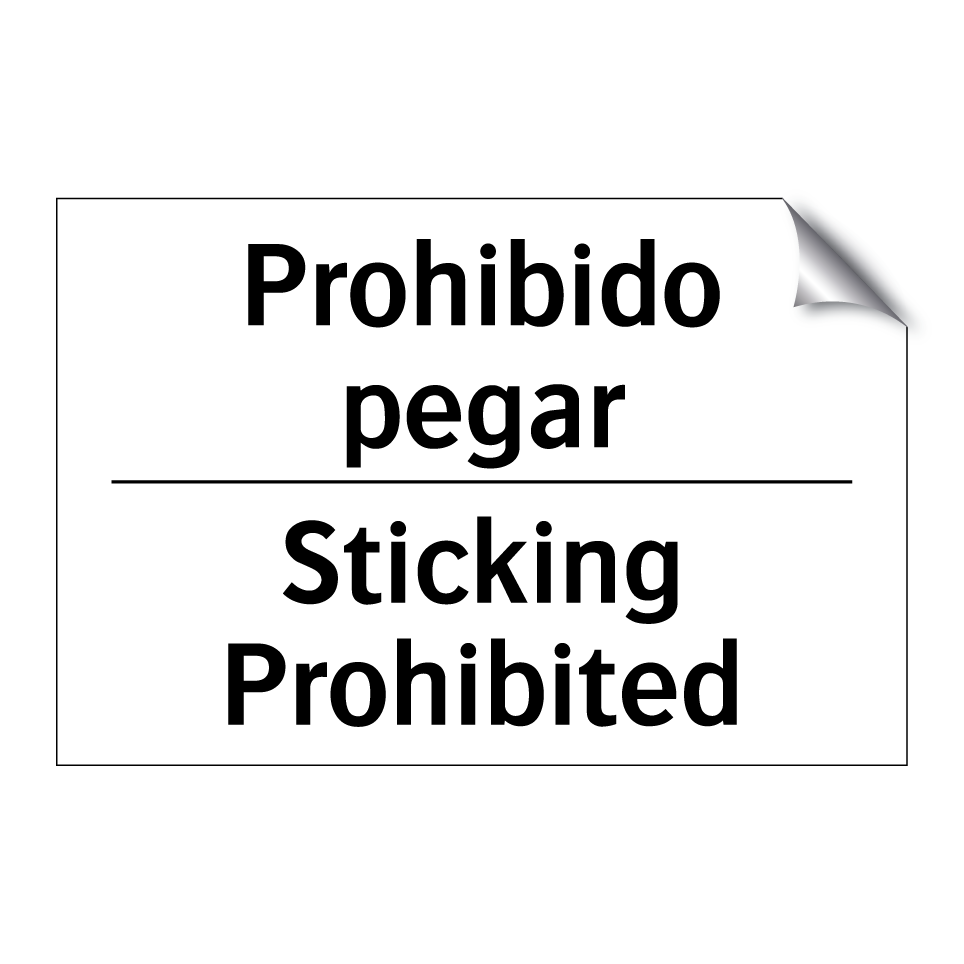 Prohibido pegar - Sticking Prohibited