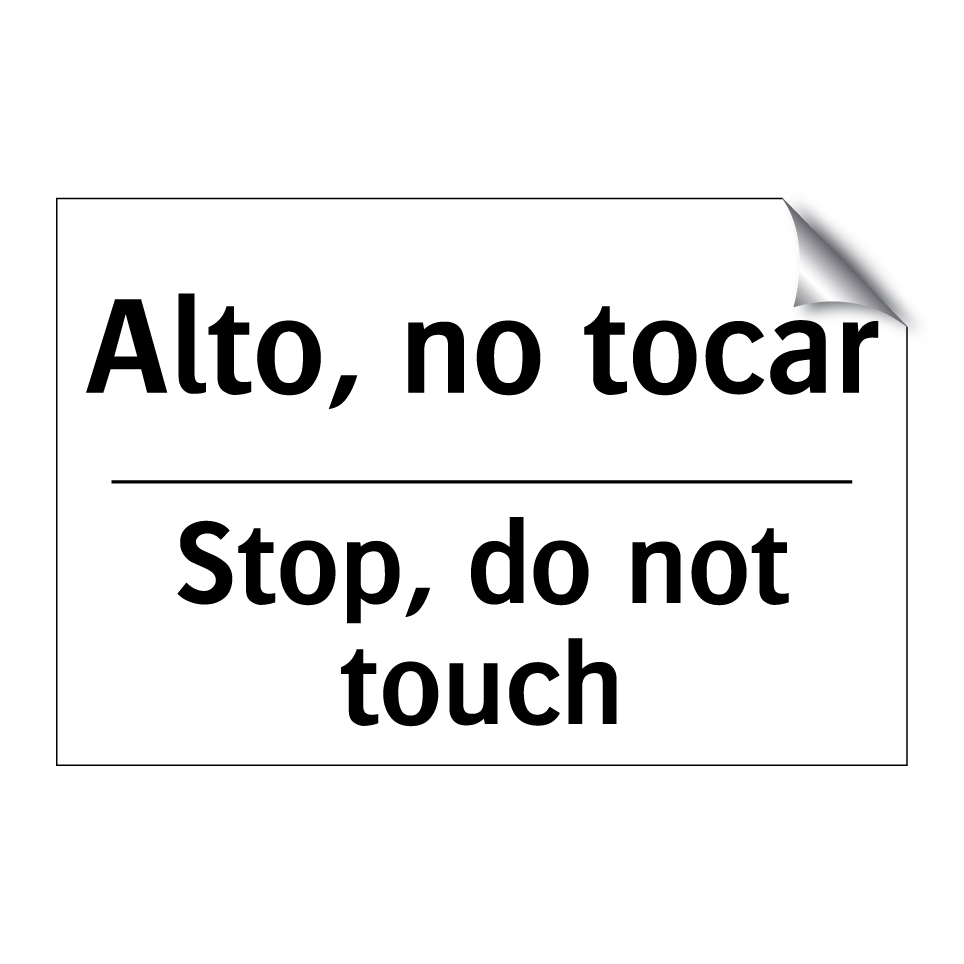 Alto, no tocar - Stop, do not touch