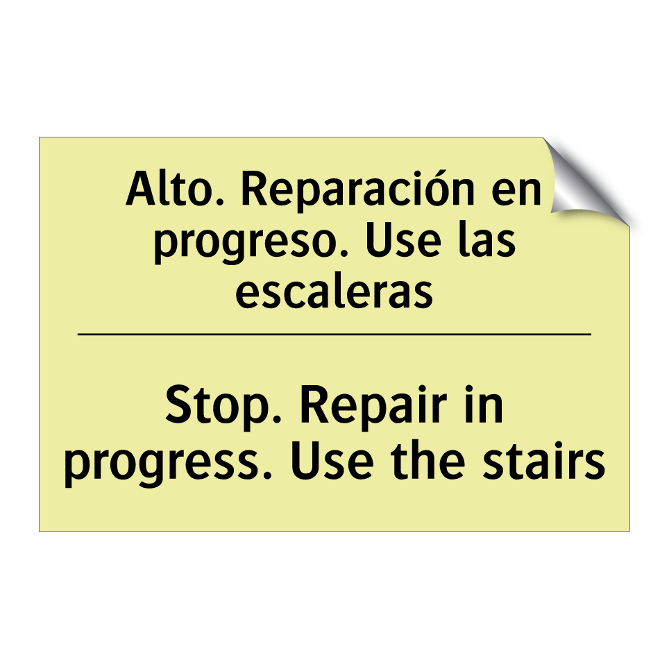 Alto. Reparación en progreso. Use las escaleras - Stop. Repair in progress. Use the stairs