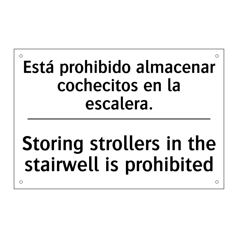 Está prohibido almacenar cochecitos en la escalera. - Storing strollers in the stairwell is prohibited