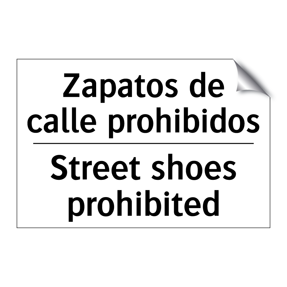 Zapatos de calle prohibidos - Street shoes prohibited