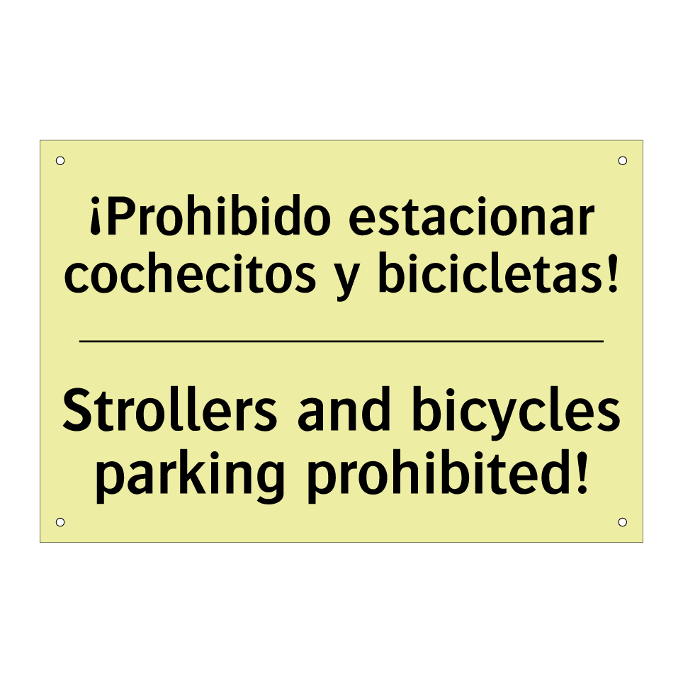 ¡Prohibido estacionar cochecitos y bicicletas! - Strollers and bicycles parking prohibited!