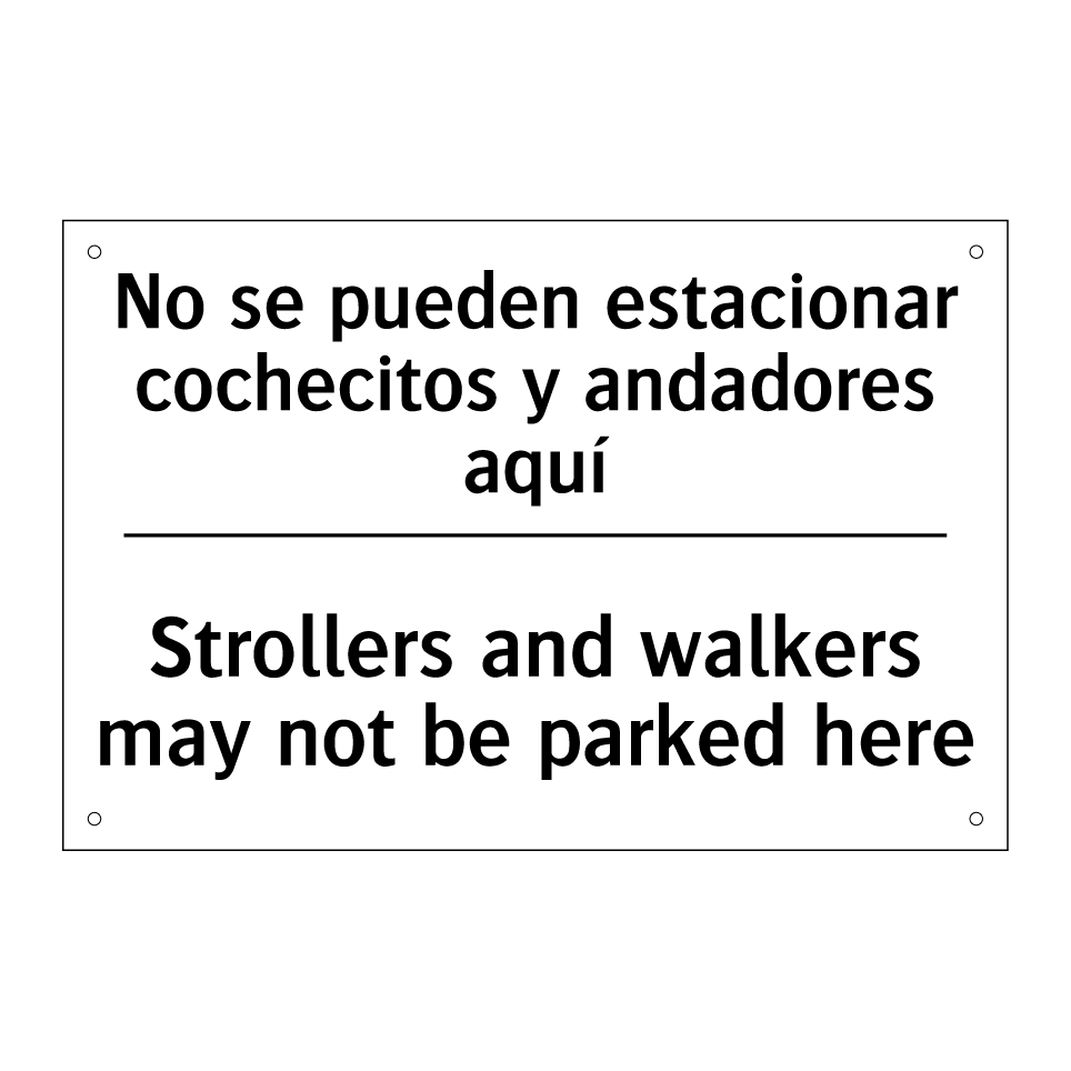 No se pueden estacionar cochecitos y andadores aquí - Strollers and walkers may not be parked here