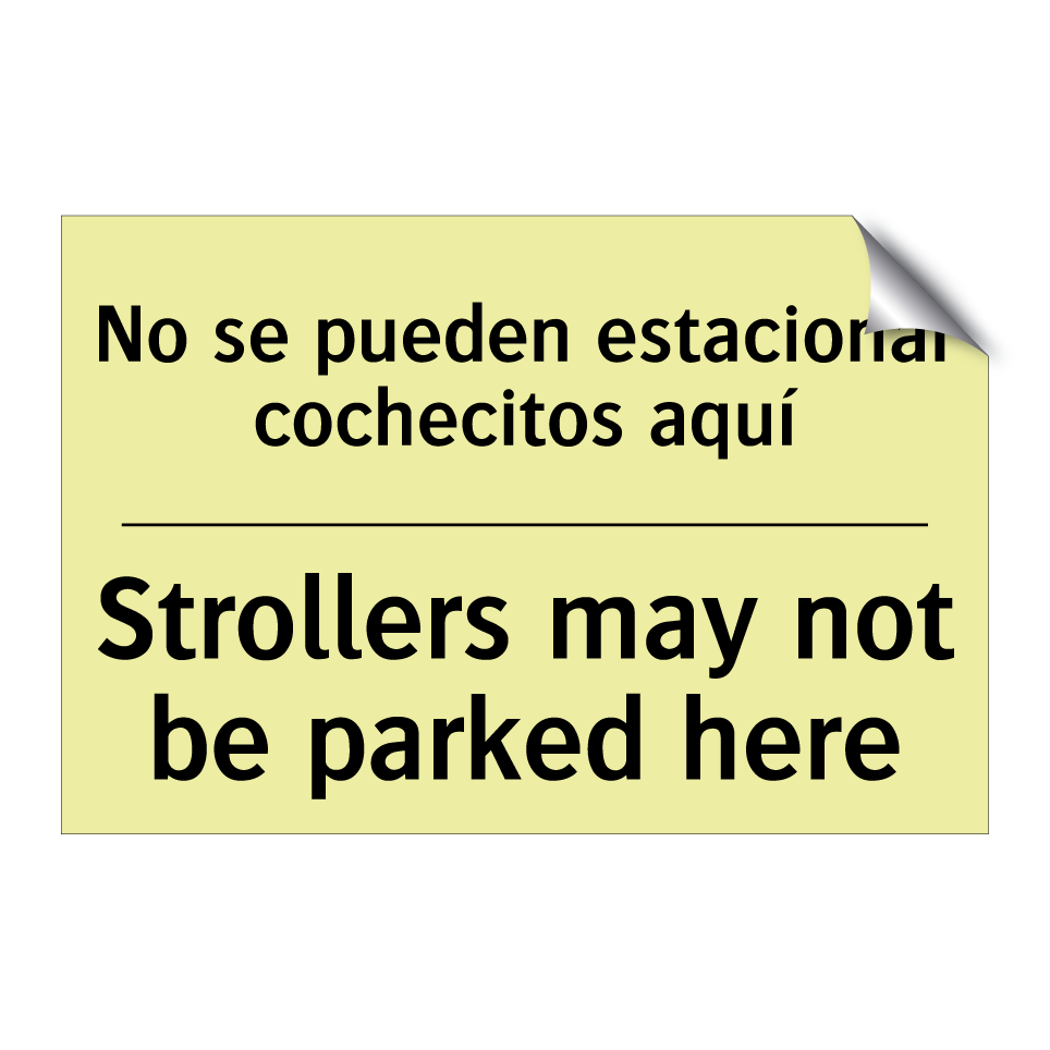 No se pueden estacionar cochecitos aquí - Strollers may not be parked here