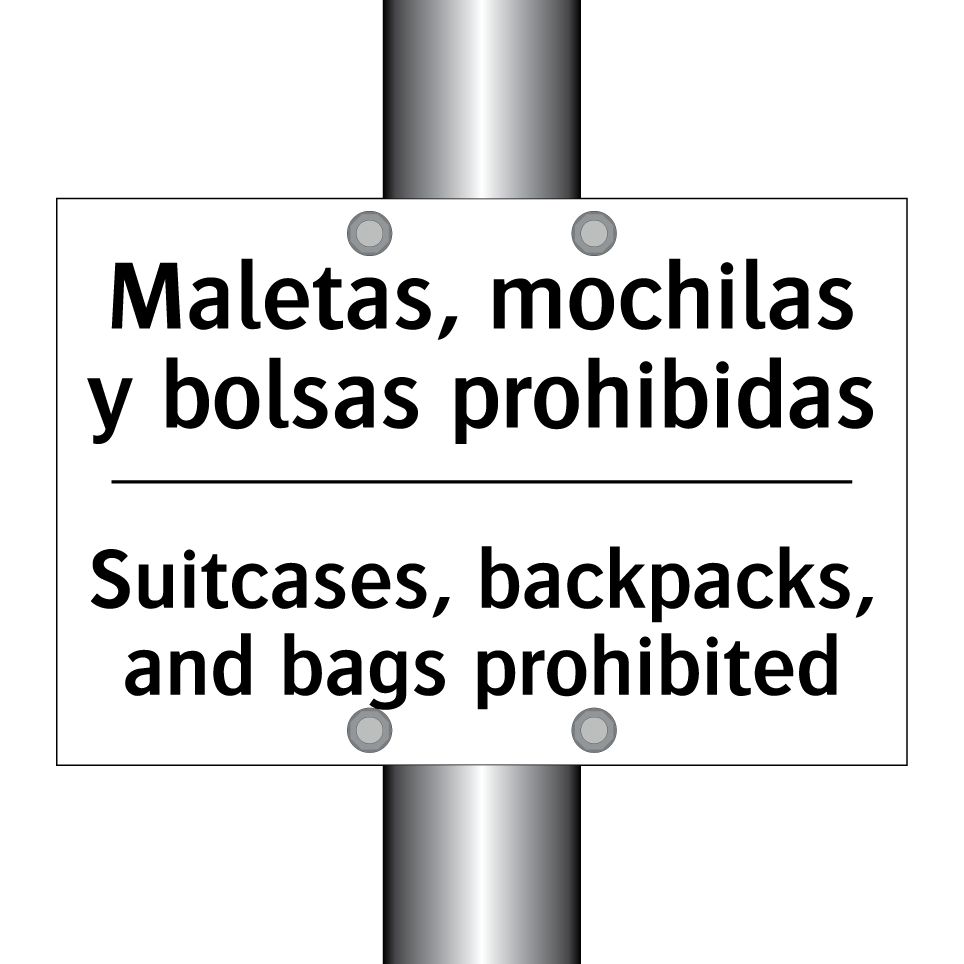Maletas, mochilas y bolsas prohibidas - Suitcases, backpacks, and bags prohibited