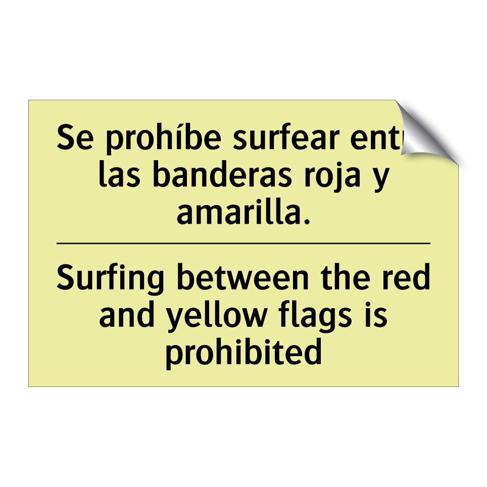 Se prohíbe surfear entre las banderas roja y amarilla. - Surfing between the red and yellow flags is prohibited