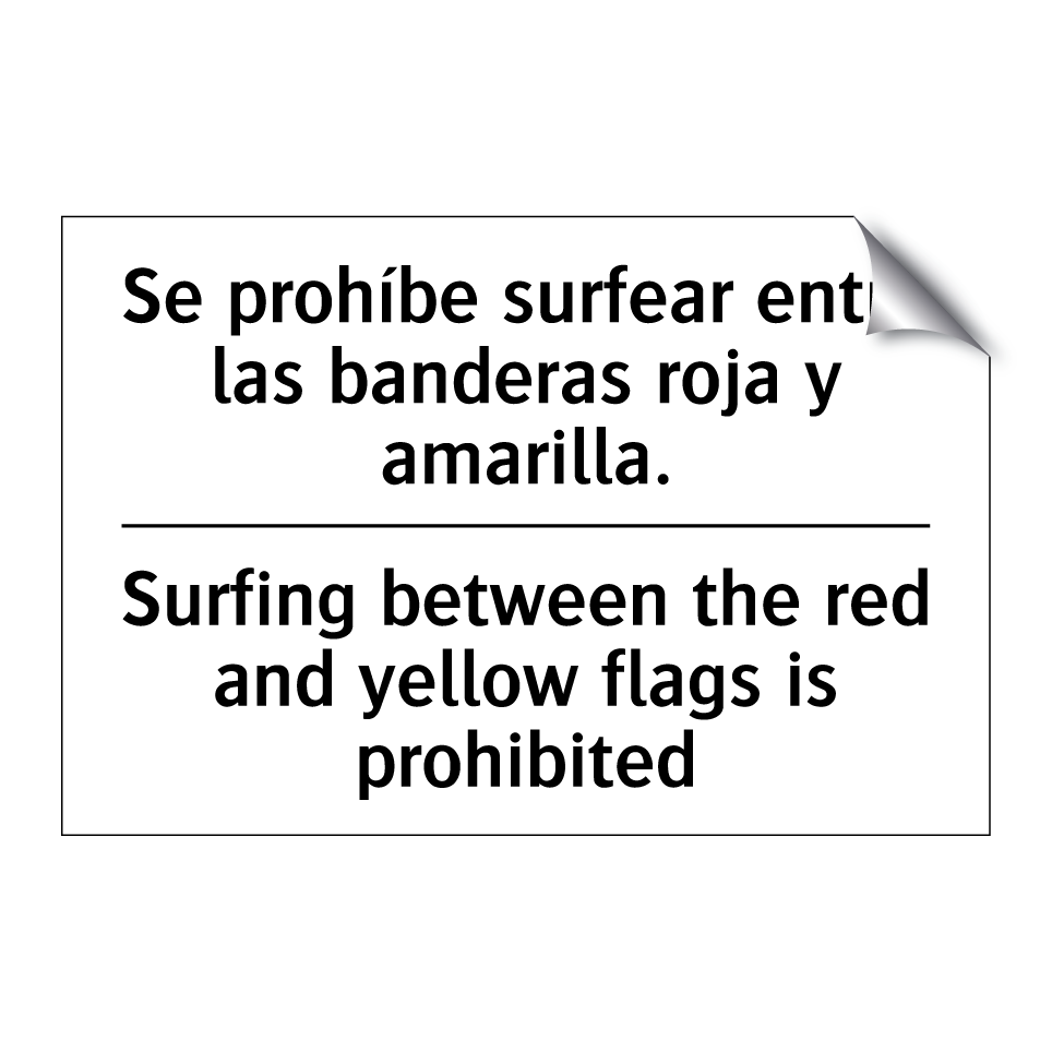Se prohíbe surfear entre las banderas roja y amarilla. - Surfing between the red and yellow flags is prohibited