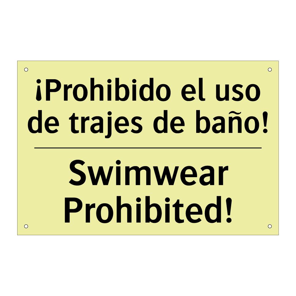 ¡Prohibido el uso de trajes de baño! - Swimwear Prohibited!