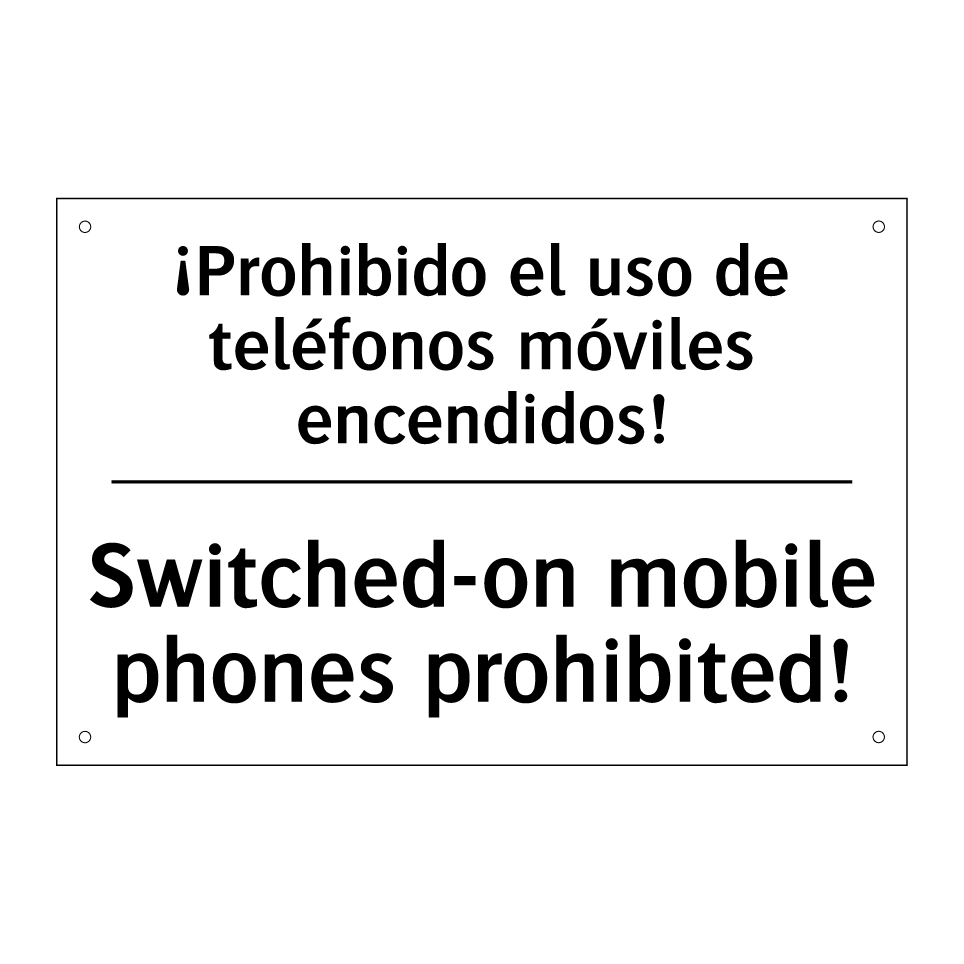 ¡Prohibido el uso de teléfonos móviles encendidos! - Switched-on mobile phones prohibited!