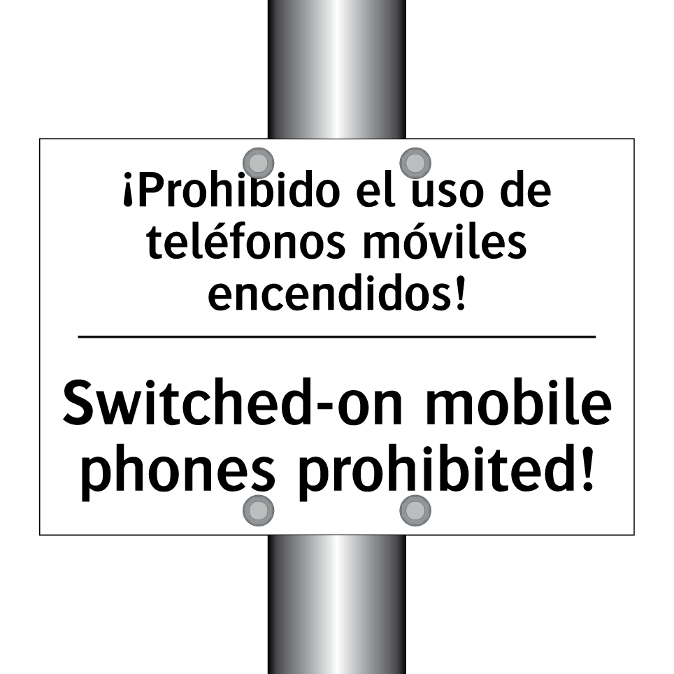 ¡Prohibido el uso de teléfonos móviles encendidos! - Switched-on mobile phones prohibited!