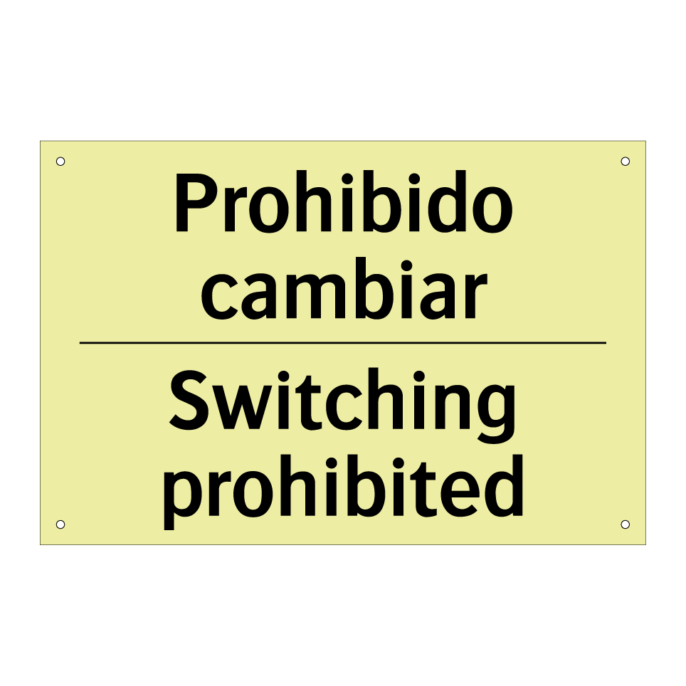 Prohibido cambiar - Switching prohibited