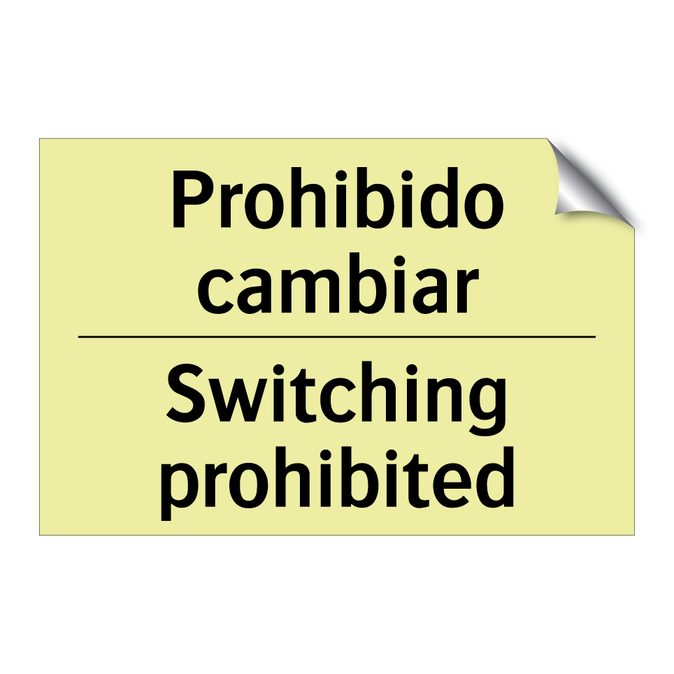 Prohibido cambiar - Switching prohibited