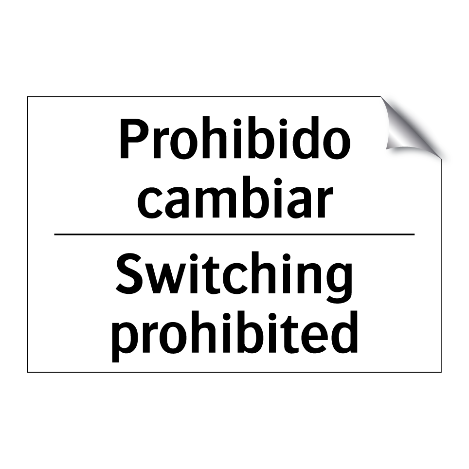 Prohibido cambiar - Switching prohibited