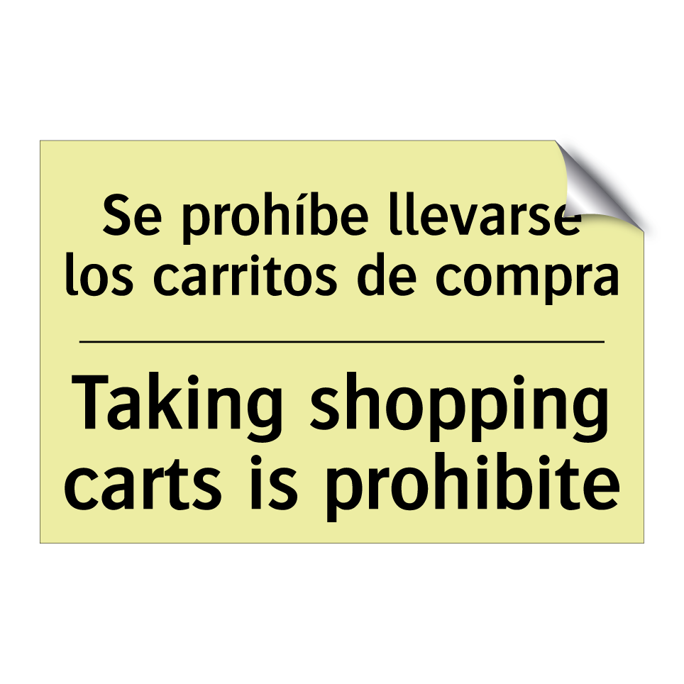 Se prohíbe llevarse los carritos de compra - Taking shopping carts is prohibite