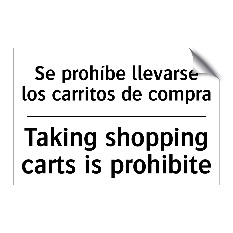 Se prohíbe llevarse los carritos de compra - Taking shopping carts is prohibite