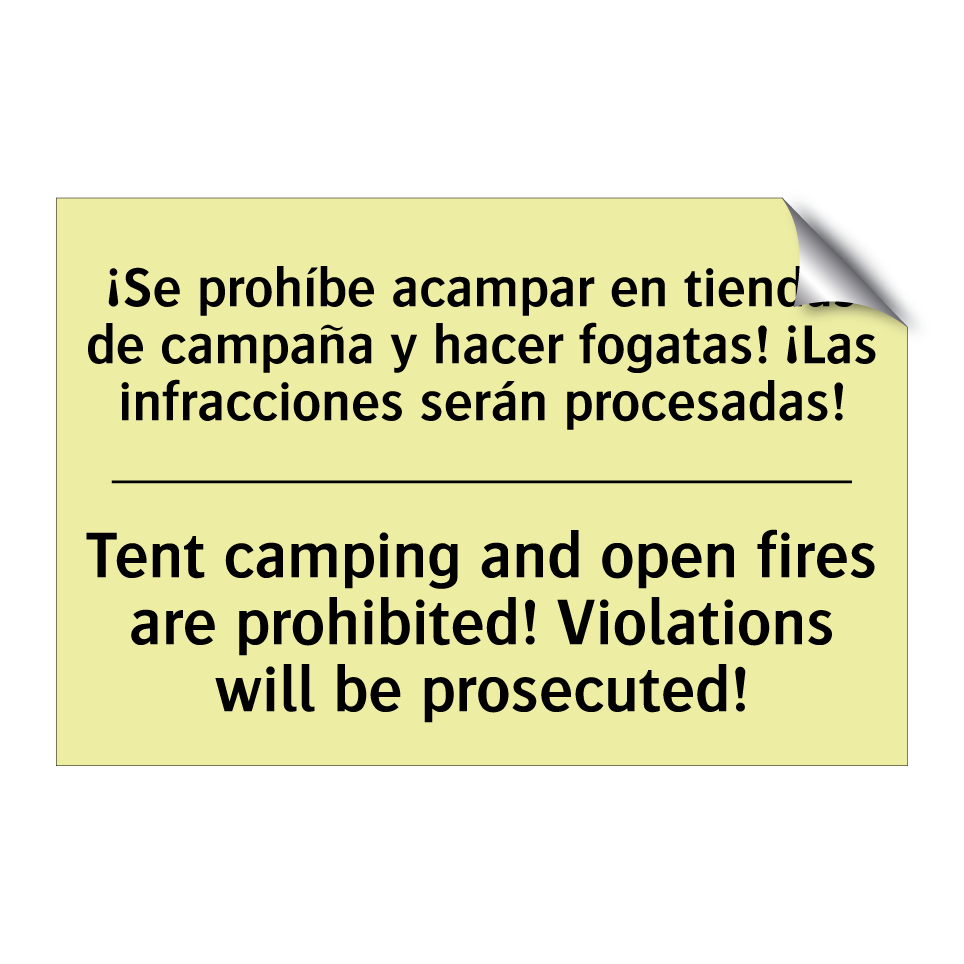 ¡Se prohíbe acampar en tiendas de campaña y hacer fogatas! ¡Las infracciones serán procesadas! - Tent camping and open fires are prohibited! Violations will be prosecuted!
