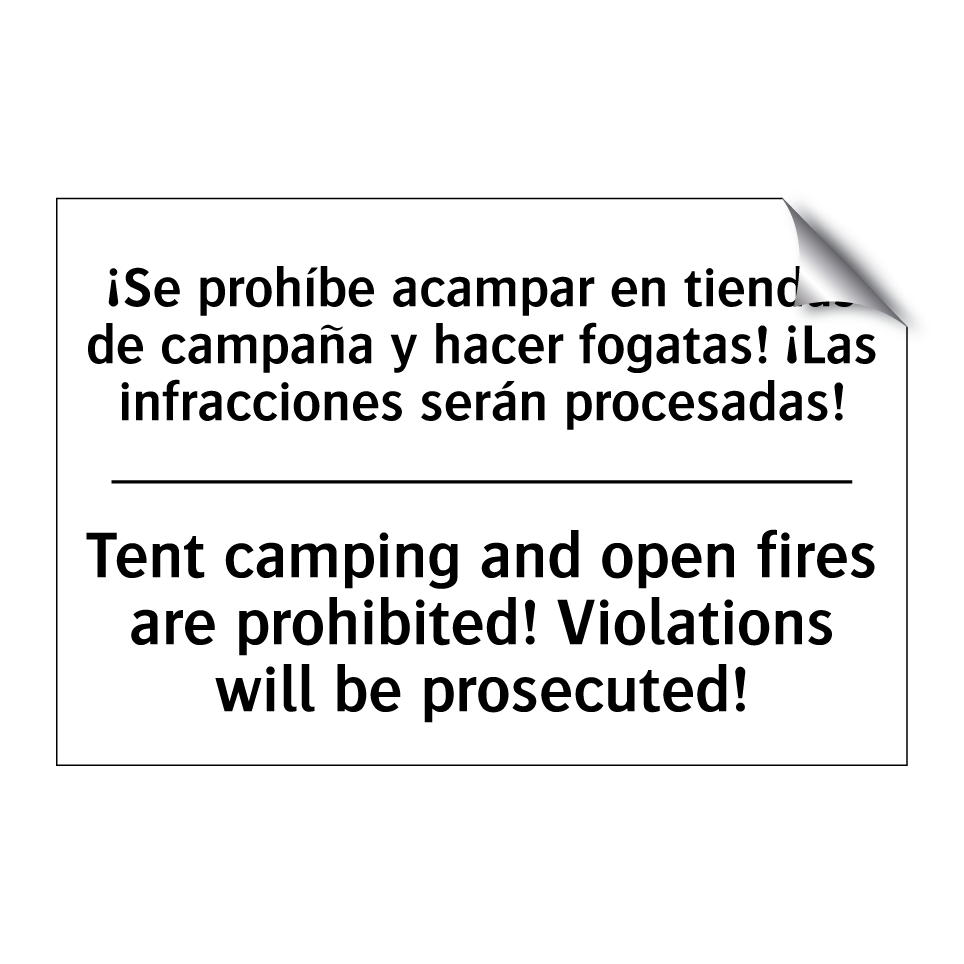 ¡Se prohíbe acampar en tiendas de campaña y hacer fogatas! ¡Las infracciones serán procesadas! - Tent camping and open fires are prohibited! Violations will be prosecuted!