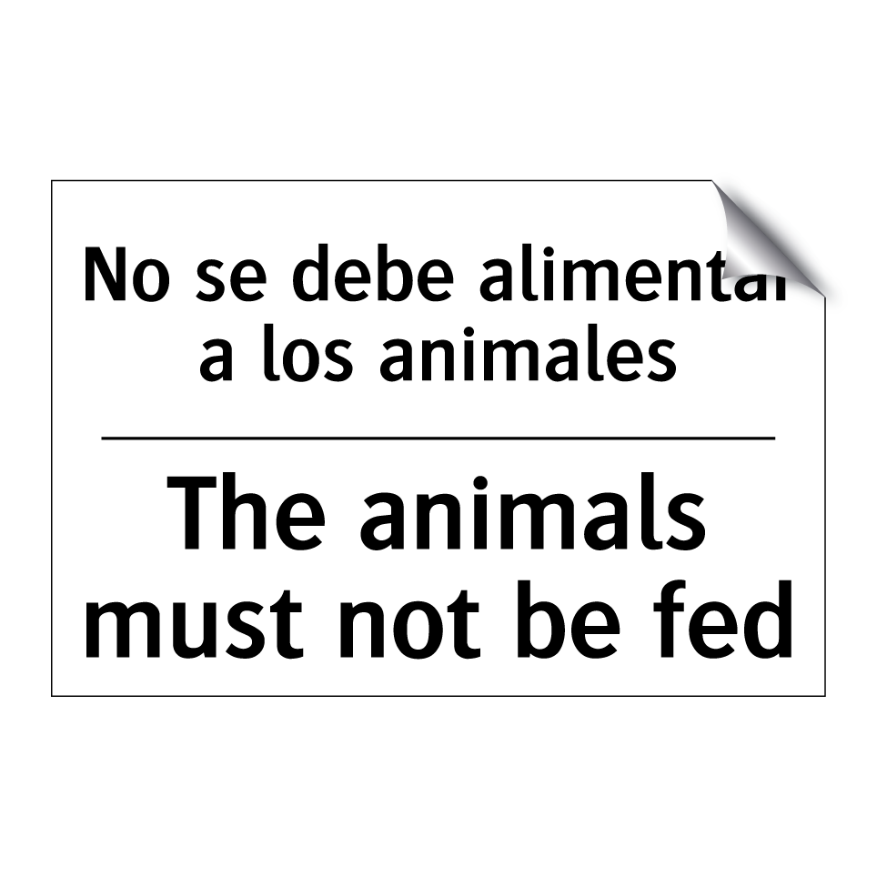 No se debe alimentar a los animales - The animals must not be fed