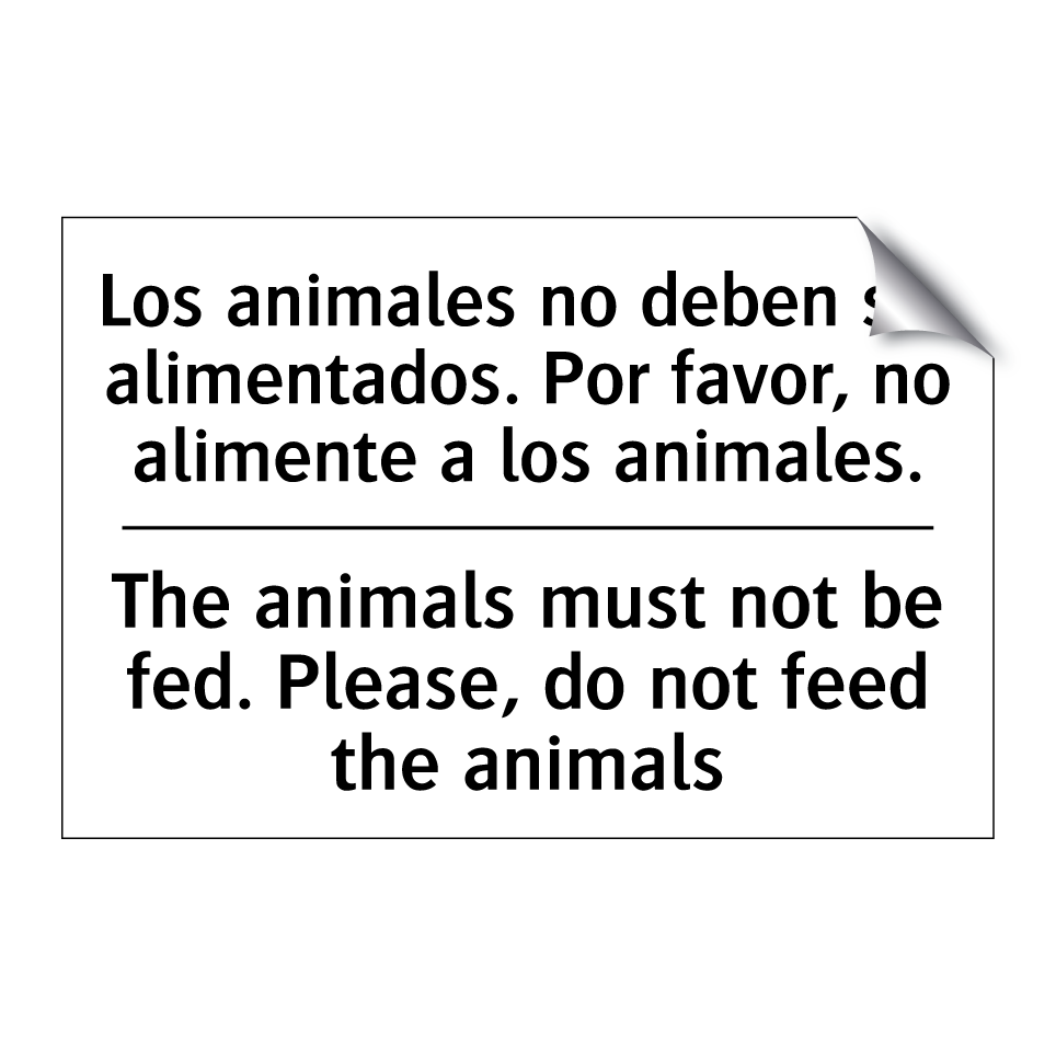 Los animales no deben ser alimentados. Por favor, no alimente a los animales. - The animals must not be fed. Please, do not feed the animals