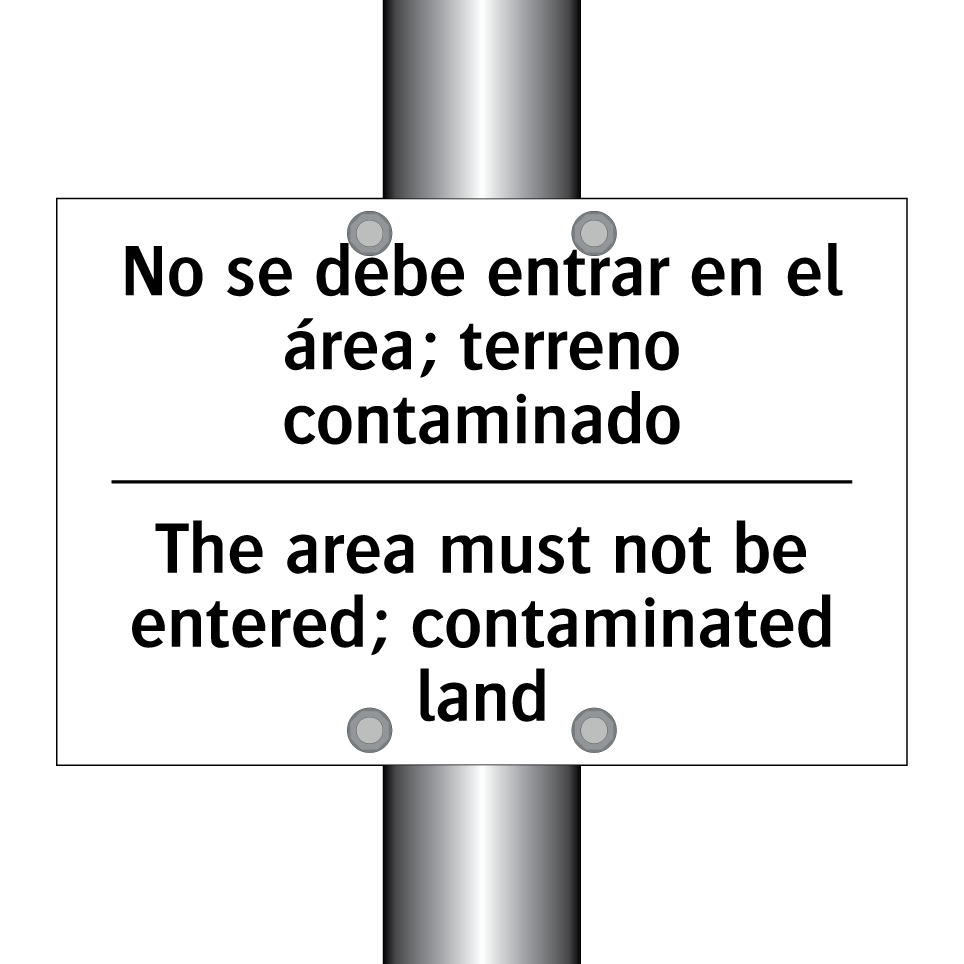 No se debe entrar en el área; terreno contaminado - The area must not be entered; contaminated land