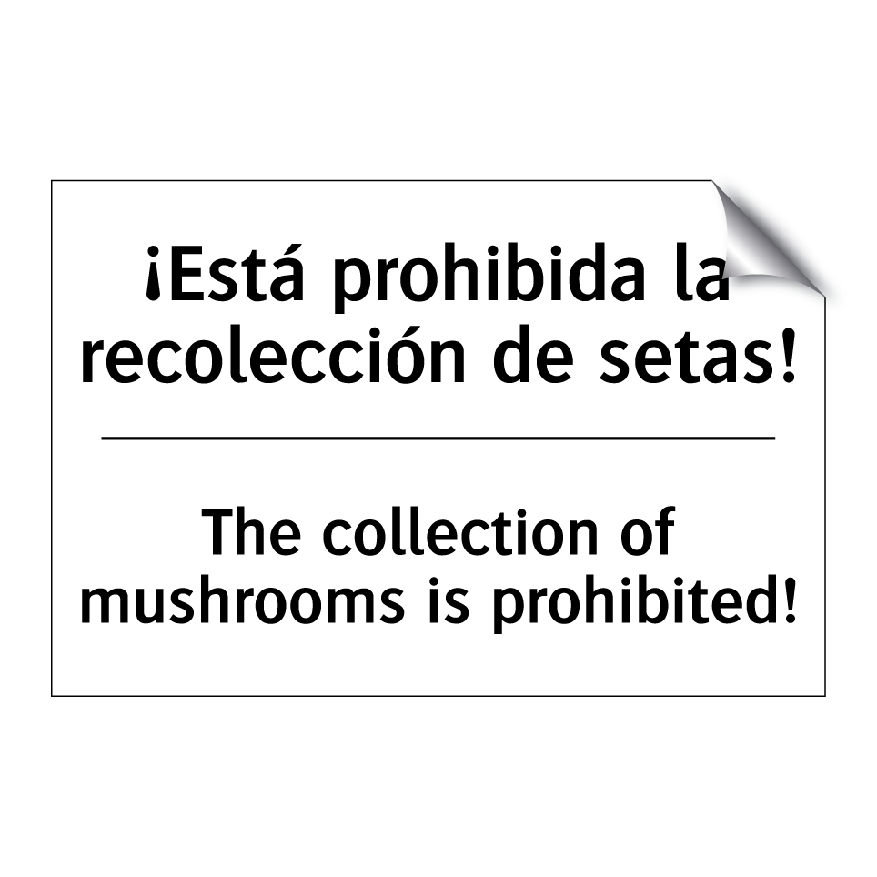 ¡Está prohibida la recolección de setas! - The collection of mushrooms is prohibited!