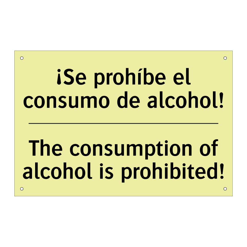 ¡Se prohíbe el consumo de alcohol! - The consumption of alcohol is prohibited!