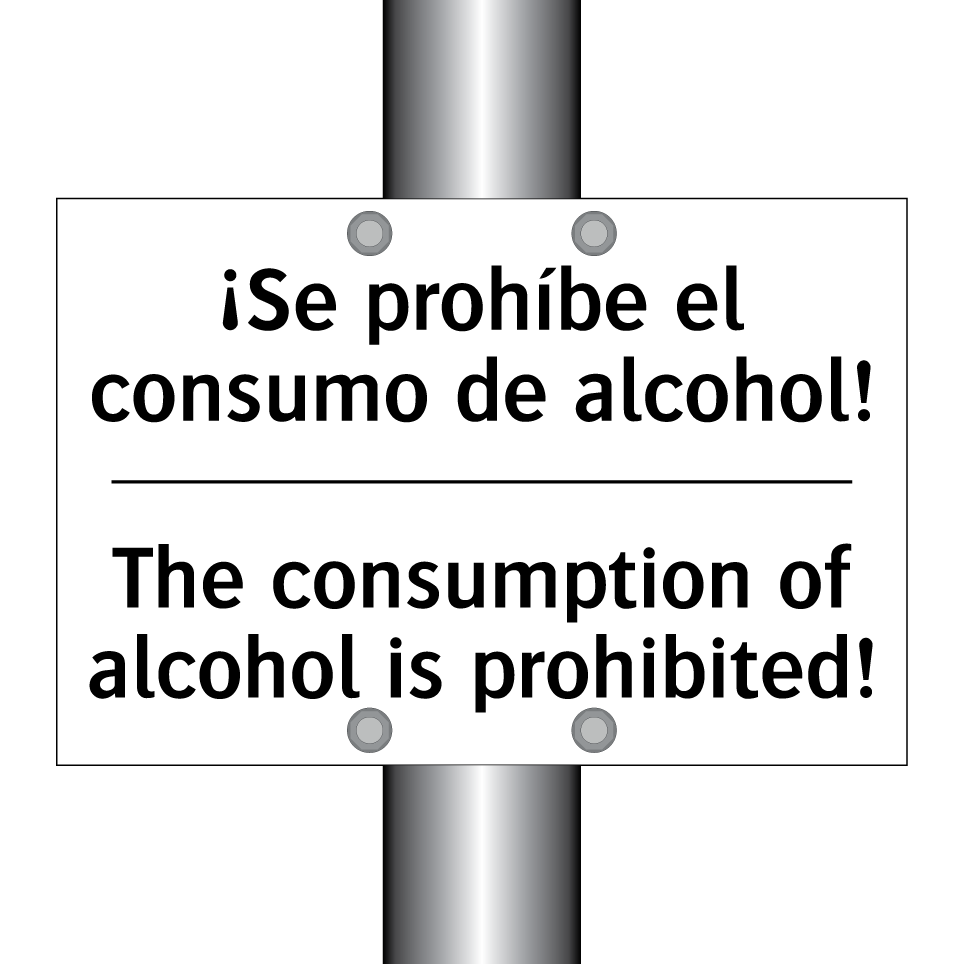 ¡Se prohíbe el consumo de alcohol! - The consumption of alcohol is prohibited!