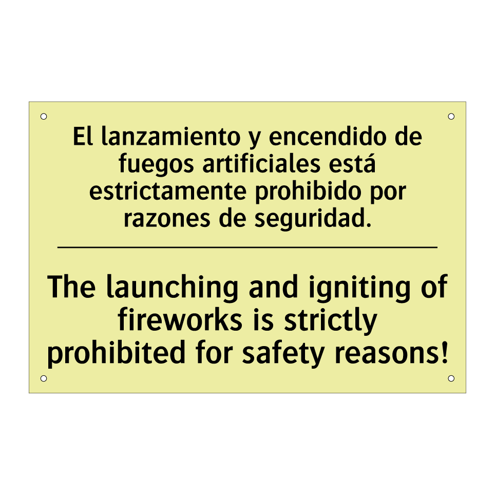 El lanzamiento y encendido de fuegos artificiales está estrictamente prohibido por razones de seguridad. - The launching and igniting of fireworks is strictly prohibited for safety reasons!
