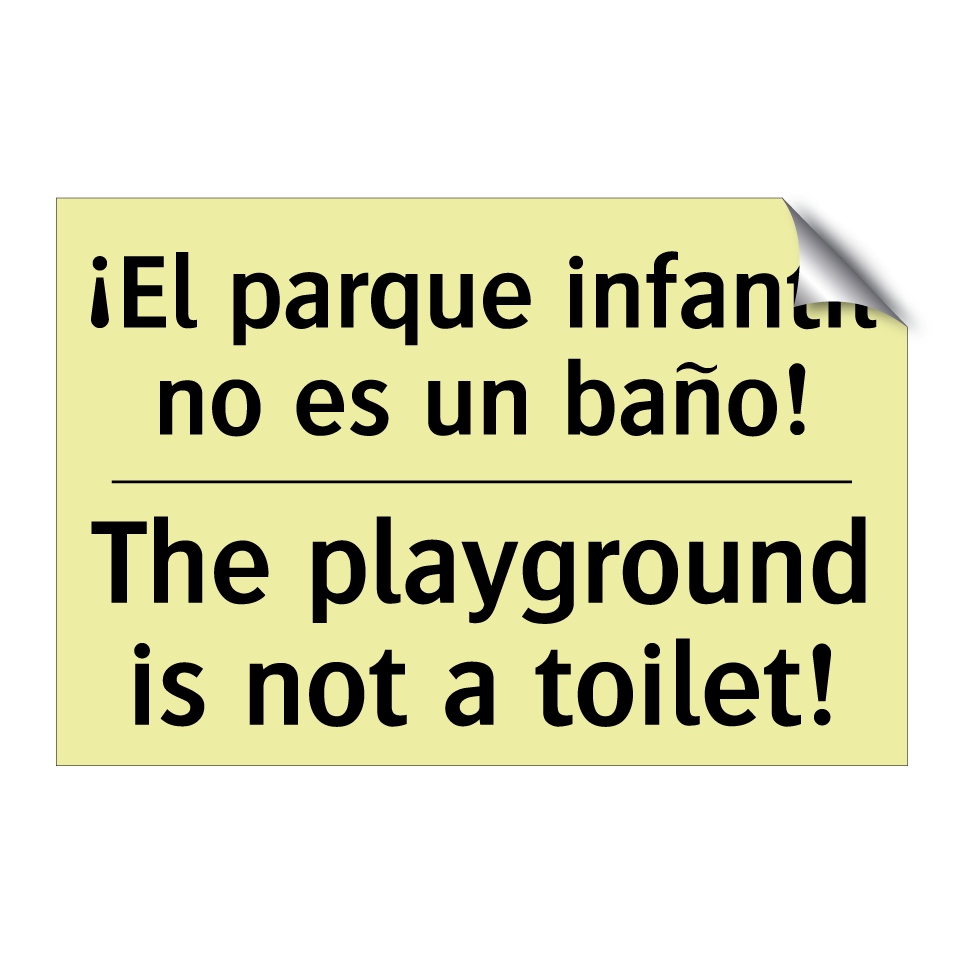 ¡El parque infantil no es un baño! - The playground is not a toilet!