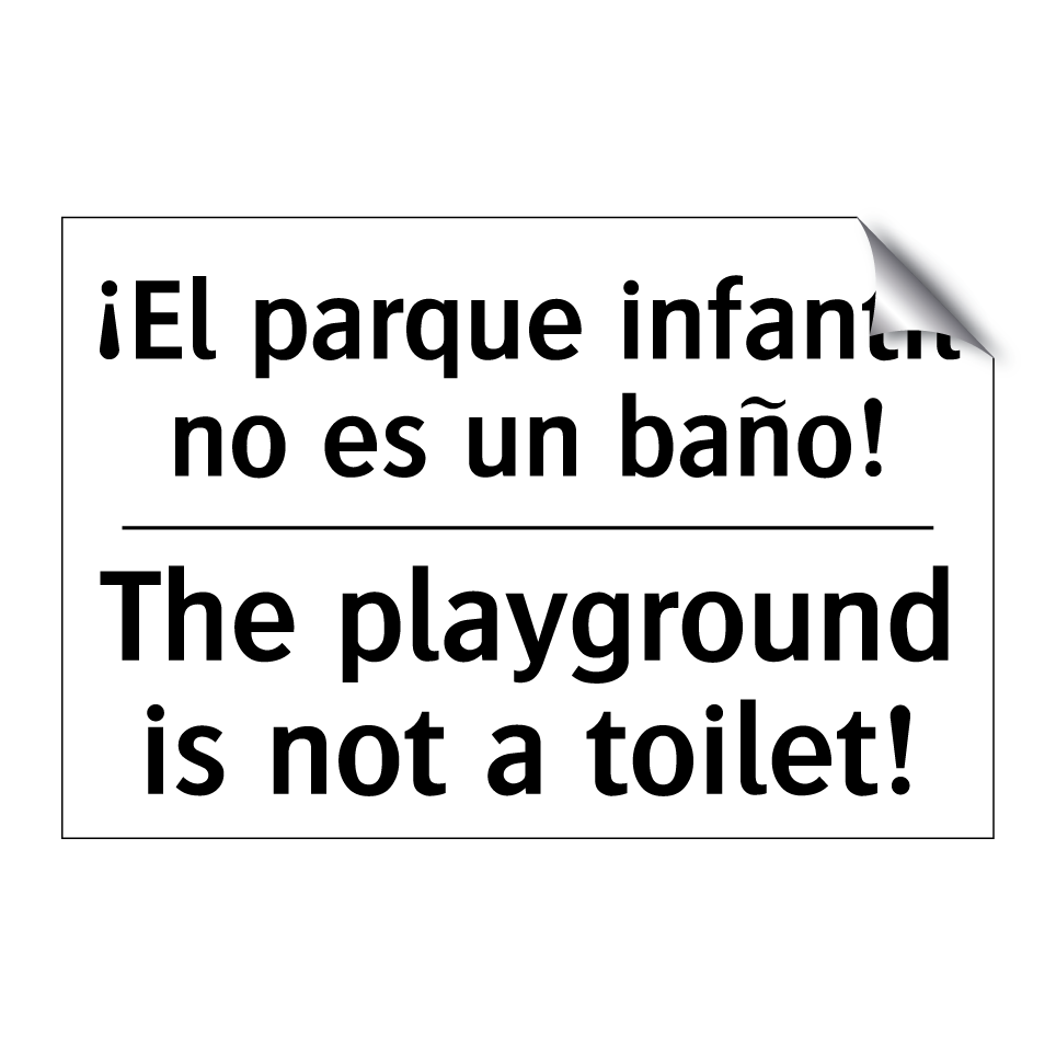 ¡El parque infantil no es un baño! - The playground is not a toilet!