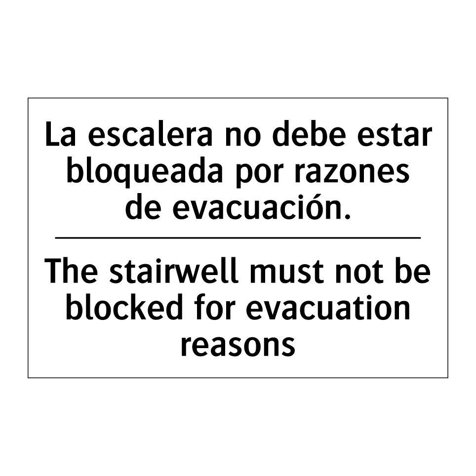 La escalera no debe estar bloqueada por razones de evacuación. - The stairwell must not be blocked for evacuation reasons