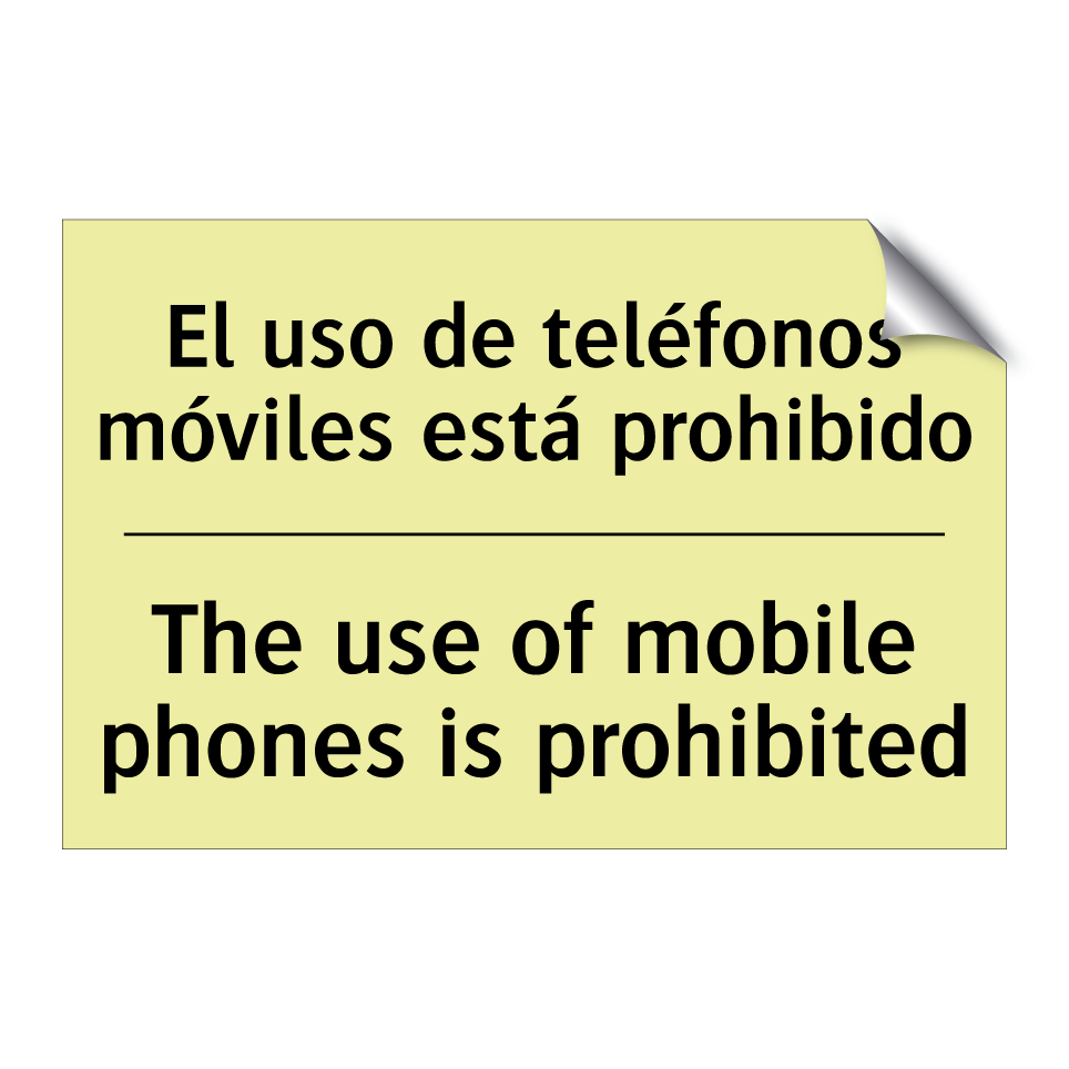 El uso de teléfonos móviles está prohibido - The use of mobile phones is prohibited