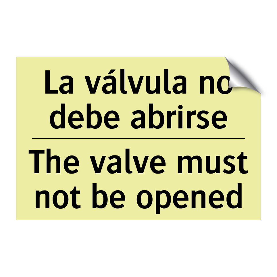 La válvula no debe abrirse - The valve must not be opened