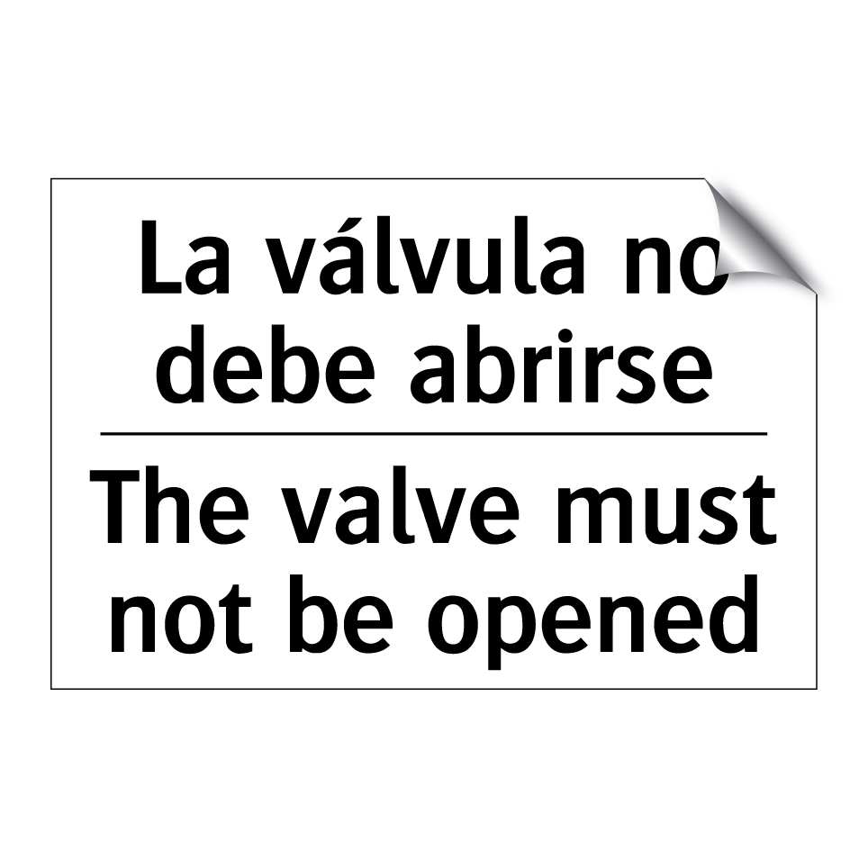 La válvula no debe abrirse - The valve must not be opened