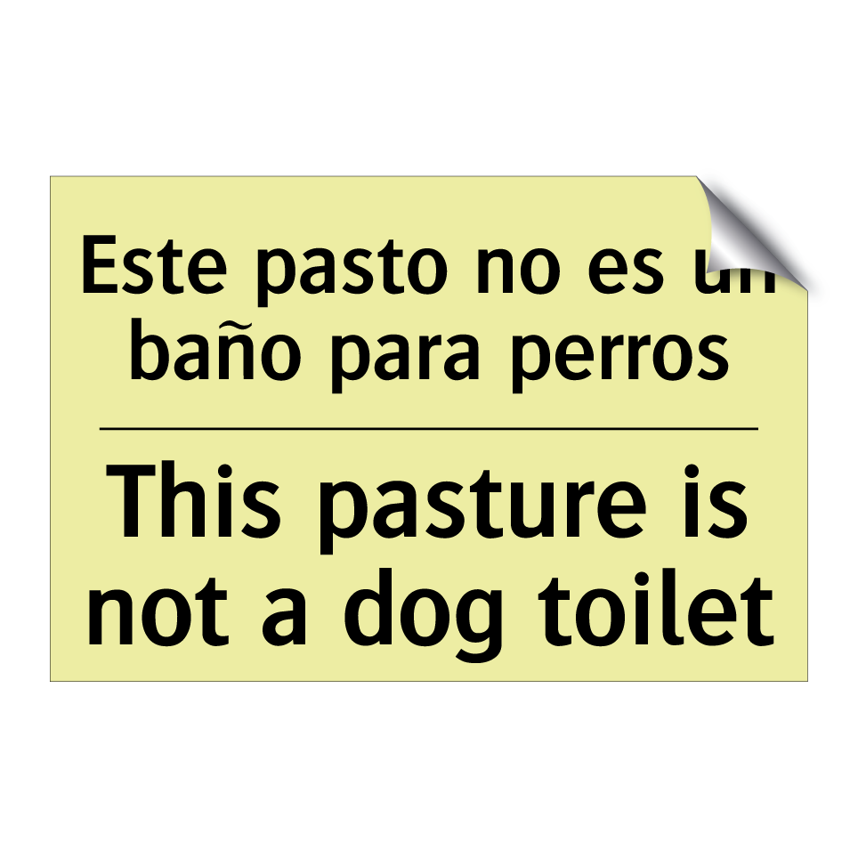 Este pasto no es un baño para perros - This pasture is not a dog toilet