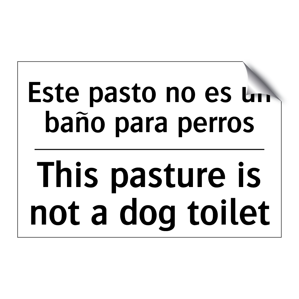 Este pasto no es un baño para perros - This pasture is not a dog toilet