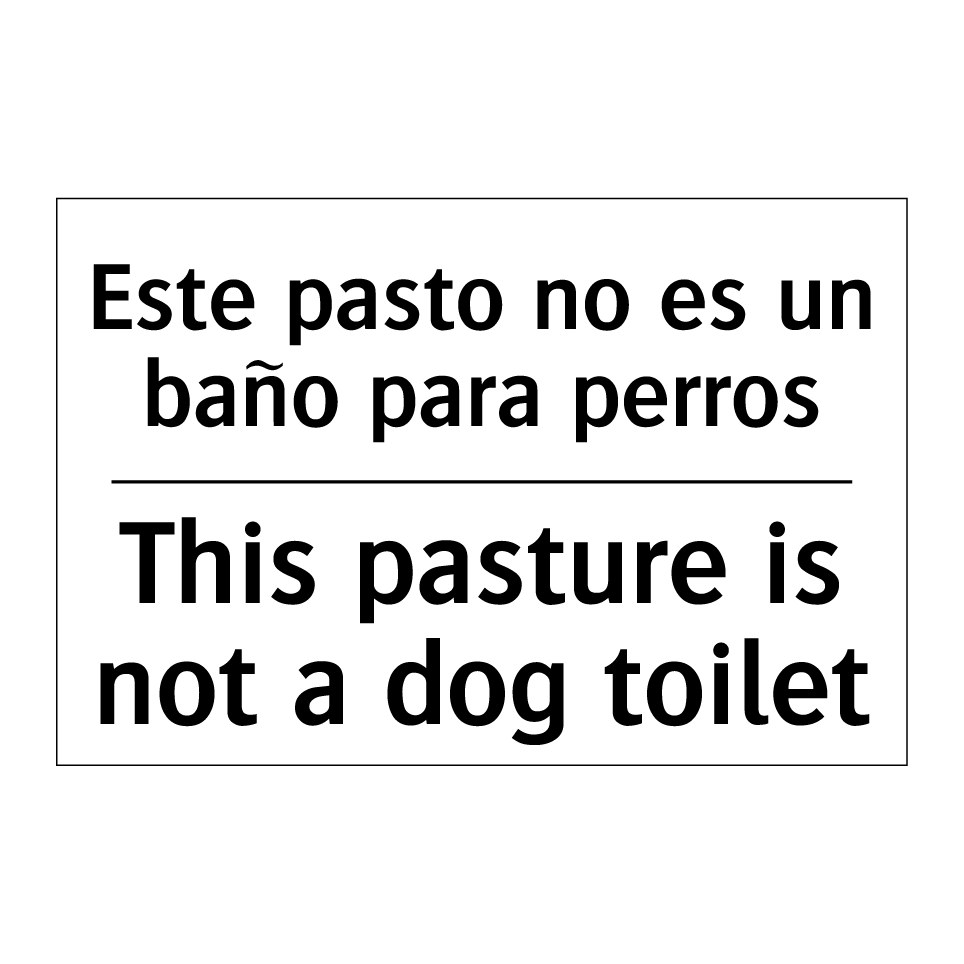 Este pasto no es un baño para perros - This pasture is not a dog toilet